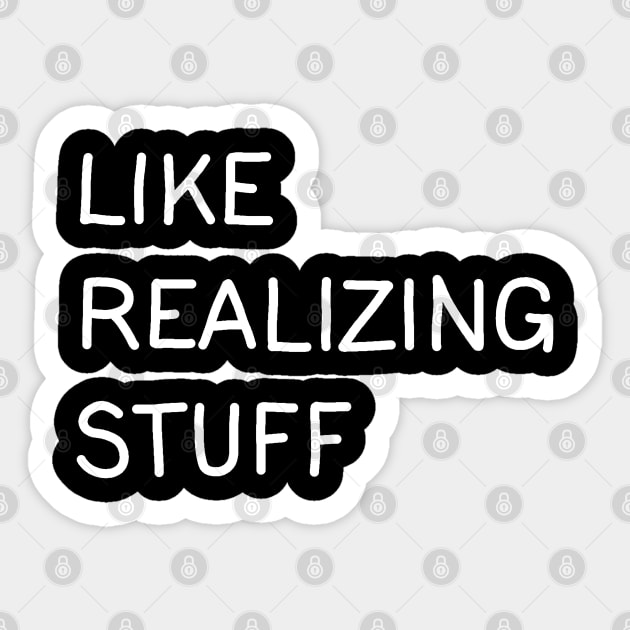 Like, realizing stuff Sticker by valentinahramov